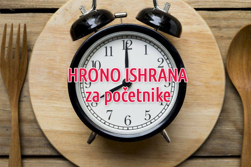 Hrono ishrana za početnike